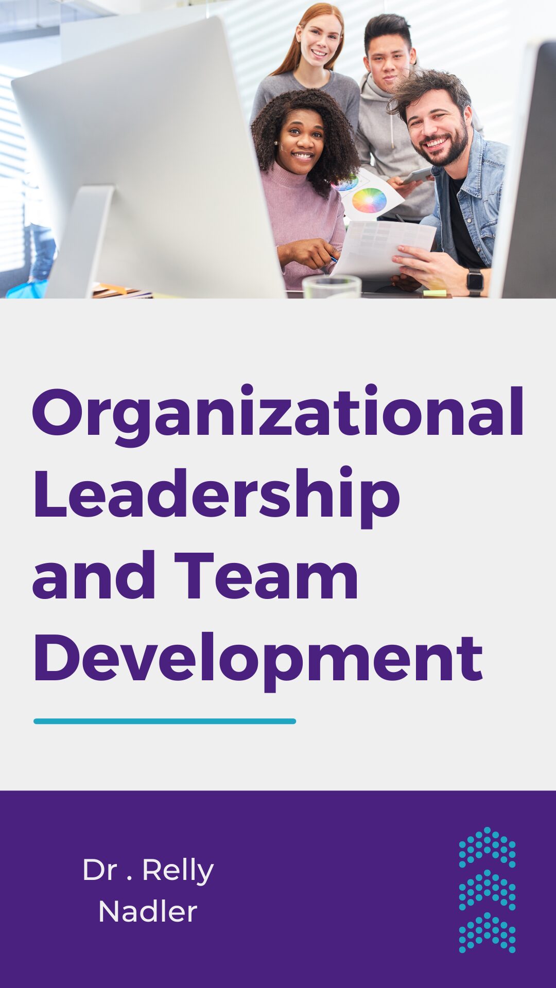 Org. Leadership & Team Dev.